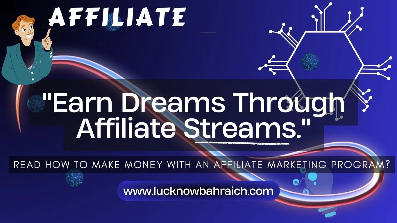 You are currently viewing How to Make Money with an Affiliate Marketing Program?