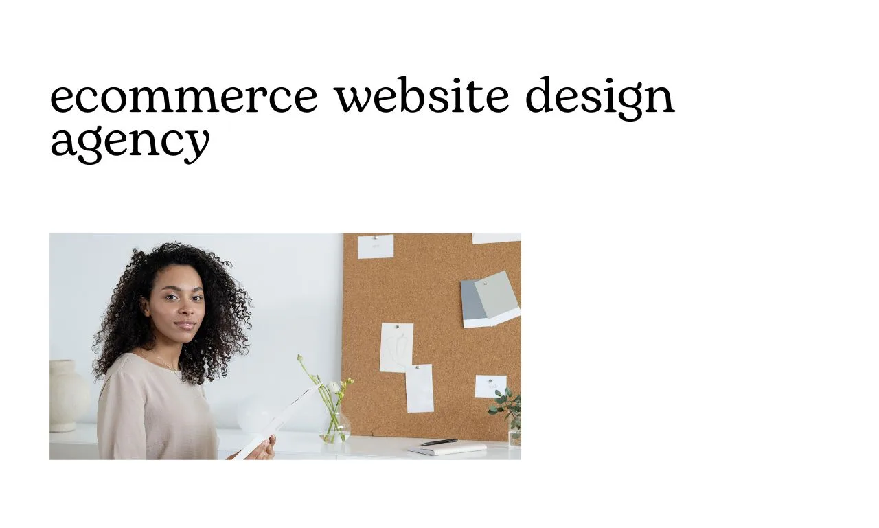 You are currently viewing ecommerce website design agency