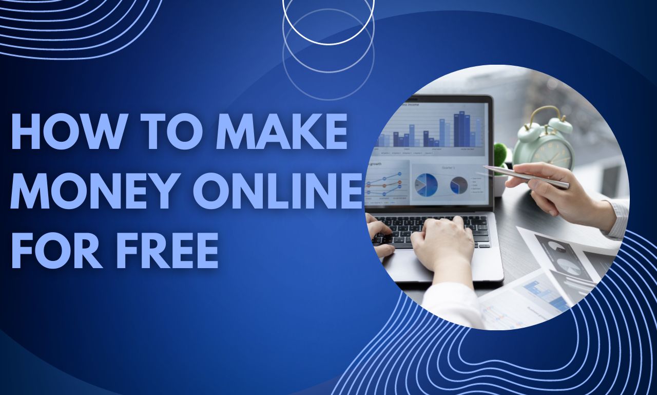 You are currently viewing how to make money online for free