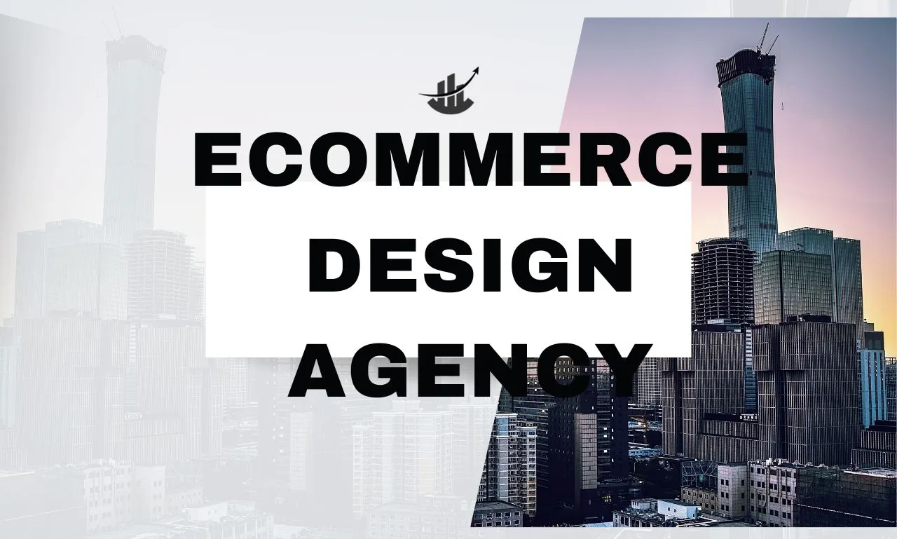 You are currently viewing ecommerce design agency